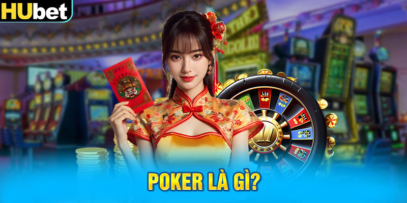 Poker là gì?