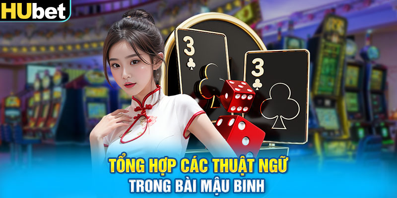 Tổng hợp các thuật ngữ trong bài mậu binh 